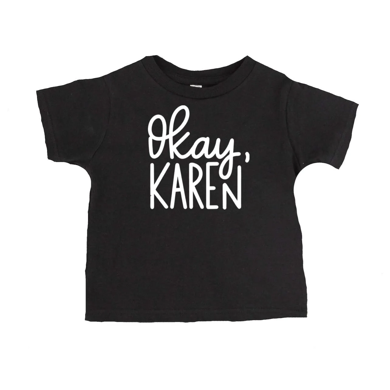 Okay, Karen T-Shirt